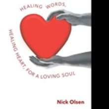 Nick Olsen Shares HEALING WORDS, HEALING HEART, FOR A LOVING SOUL