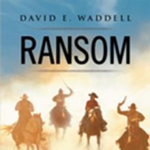 David E. Waddell Launches RANSOM