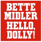 HELLO, DOLLY! Wins 2017 Tony Award for Best Revival of a Musical