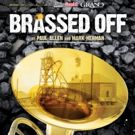 Wolverhampton Grand Theatre to Produce BRASSED OFF