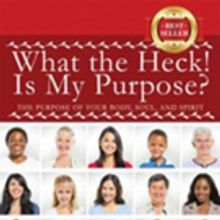 'What the Heck! Is My Purpose?' is Released