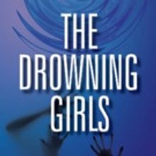 The Arvada Center Repertory Continues Season with THE DROWNING GIRLS
