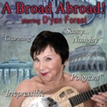 NY Cabaret Artist D'yan Forest To Take Solo Show To Orlando Fringe