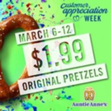 Auntie Anne's'' Announces $1.99 Original Pretzel for Customer Appreciation Week