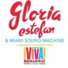 New Tickets to Gloria Estefan & Miami Sound Machine's VIVA BROADWAY Benefit Concert…