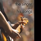 Deke Rivers Pens THE SINGER AND HIS SONGS
