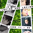 LOVING AND LOVING Begins Run at Stella Adler Studio Tonight