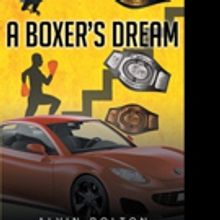 Alvin Bolton Releases A BOXER'S DREAM
