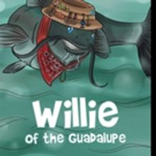 Donna Pehl Releases WILLIE OF THE GUADALUPE