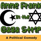 ANNE FRANK IN THE GAZA STRIP Hits Planet Connections Tonight