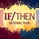 Tickets on Sale Now for IF/THEN in Cincinnati This Winter