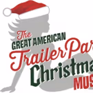 Lucky Penny Presents THE GREAT AMERICAN TRAILER PARK CHRISTMAS MUSICAL, Now thru…