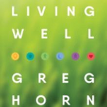 'Living Well- Six Pillars For Living Your Best Life' is Now Available