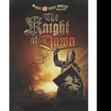 MAGIC TREE HOUSE: THE KNIGHT AT DAWN Begins Tonight at Norvell Theater