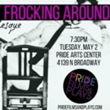 BOYS JUST FROCKIN' AROUND Drag Cabaret Coming to Pride Films and Plays