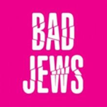 The Koffler Centre to Stage Toronto Premiere of BAD JEWS