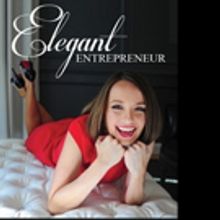 Entrepreneur and CEO of MissNowMrs.com Launches ELEGANT ENTREPRENEUR