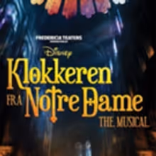Alan Menken & Stephen Schwartz's THE HUNCHBACK OF NOTRE DAME to Make Scandinavian…