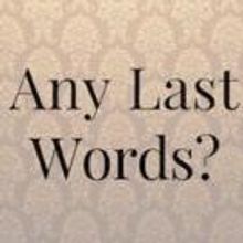 Contour Theatre to Present ANY LAST WORDS?