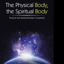 'The Physical Body, The Spiritual Body' is Released