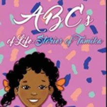 'ABCs of Life: Stories of Tamika' is Released