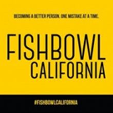 Director, Producer and Writer Michael A. MacRae's FISHBOWL CALIFORNIA
