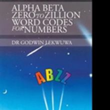 'Alpha Beta Zero to Zillion Word Codes for Numbers' is Released