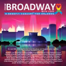 On Sale Today! 'From Broadway With Love For Orlando' Benefit Concert Now Available…