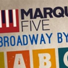 Marquee Five to Bring BROADWAY BY THE LETTER to the Beechman