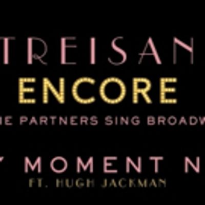 FIRST LISTEN - Barbra Streisand & Hugh Jackman Duet on 'Any Moment Now' from 'ENCORE'