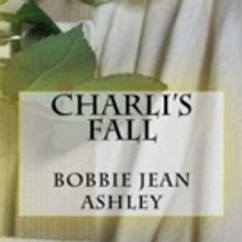 Illinois Radio Personality, Bobbie Jean Ashley, Releases CHARLI'S FALL