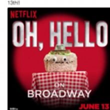 More Tuna! Broadway's OH HELLO! to Premiere on Netflix This June!