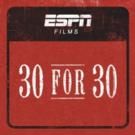 New Installment of ESPN's Documentary Series 30 FOR 30 Airs Tonight