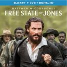 Matthew McConaughey Stars in FREE STATE OF JONES, Coming to Digital HD, Blu-ray, DVD & On Demand