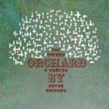 The Chekhov Collective to Stage THE CHERRY ORCHARD in January