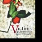 Kenneth Johnson Pens VICTIMS OF CIRCUMSTANCE