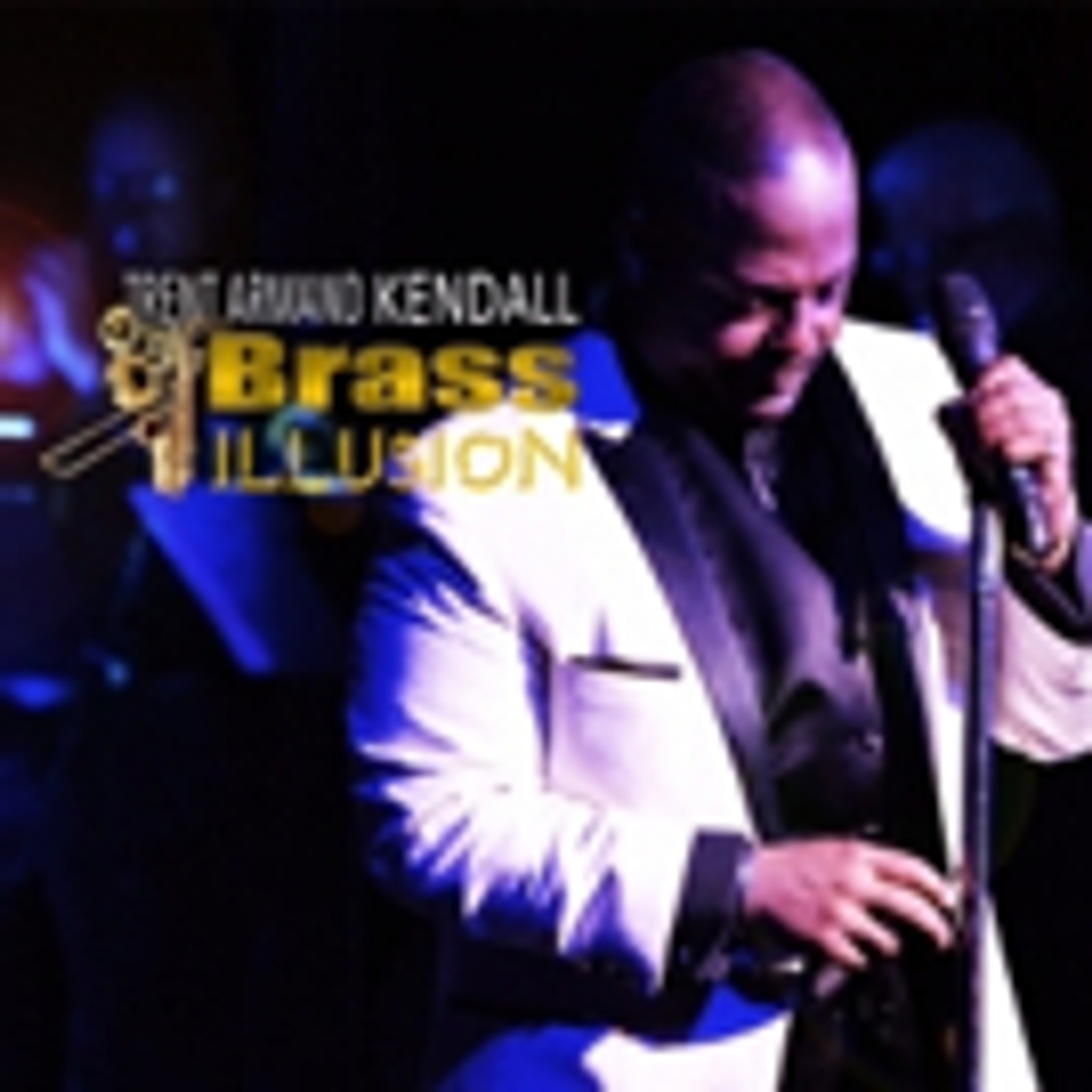 Broadway's Trent Armand Kendall and Brass ILLUSION Drop New CD Today