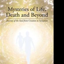 Patrick J. Conte, MD, PhD Helps Readers Find the MYSTERIES OF LIFE, DEATH AND BEYOND