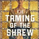 Shakespeare Theatre TAMING OF THE SHREW Opens Tonight