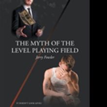 Jerry Fowler Pens 'The Myth Of The Level Playing Field'