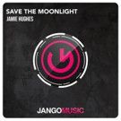 Jamie Hughes Unveils 'Save The Moonlight' on Jango Music