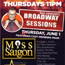 MISS SAIGON Cast Set for BROADWAY SESSIONS this Week