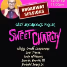 SWEET CHARITY Stars Headed to BROADWAY SESSIONS This Week