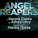 Martha Clarke & Alfred Uhry's ANGEL REAPERS Starts Tonight at Signature Theatre