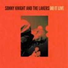 'Sonny Knight and the Lakers Do It Live' Album Out 6/23