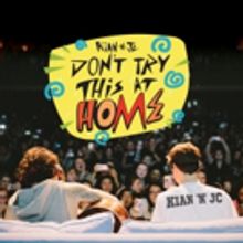 KIAN 'N' JC: DON'T TRY THIS AT HOME Comes to the Boulder Theater