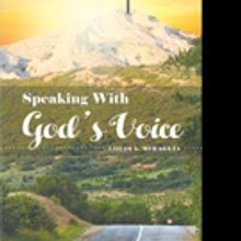 Louis A. Miraglia Releases SPEAKING WITH GOD'S VOICE