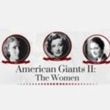 THE CHILDREN'S HOUR, TRIFLES and More Set for EgoPo's 'American Giants II: The Women'