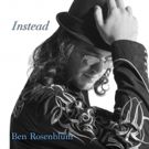 Ben Rosenblum's Debut Album 'Instead' ft. Billy Hart & Curtis Lundy Out Today