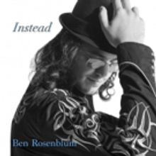 Ben Rosenblum's Debut Album 'Instead' ft. Billy Hart & Curtis Lundy Out Today